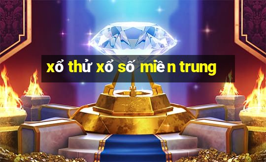 xổ thử xổ số miền trung