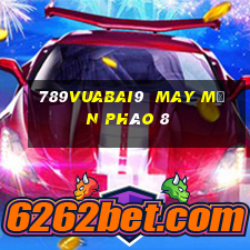 789Vuabai9  may mắn pháo 8