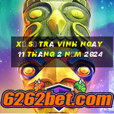 xổ số trà vinh ngày 11 tháng 2 năm 2024