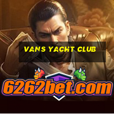 vans yacht club