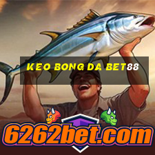 keo bong da bet88