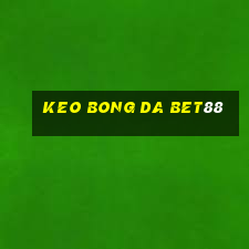 keo bong da bet88