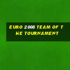 euro 2008 team of the tournament