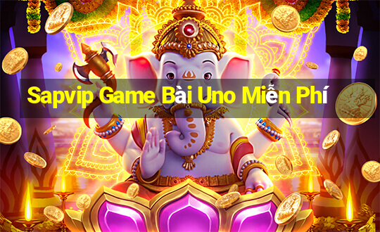 Sapvip Game Bài Uno Miễn Phí