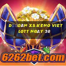 Dự đoán XS Keno Vietlott ngày 30