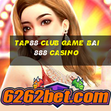 Tap88 Club Game Bài 888 Casino