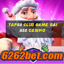 Tap88 Club Game Bài 888 Casino