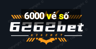 6000 vé số