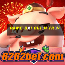 game bài chiến trận