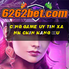 Cổng game uy tín xanh chín hàng đầu