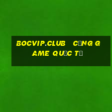 bocvip.club   cổng game quốc tế