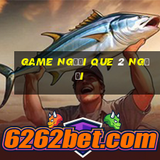 game người que 2 người