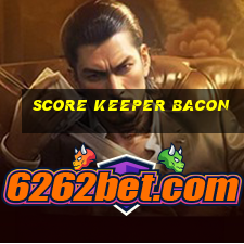 score keeper bacon