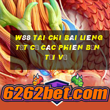 W88 Tai Chi Bài Liêng Tất cả các phiên bản Tải về