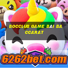 Bocclub Game Bài Baccarat