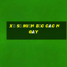 xổ số miền bắc các ngày