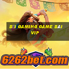 Bối Gaming Game Bài Vip