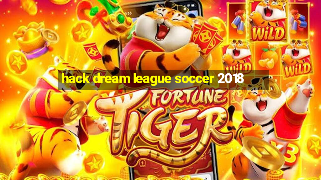 hack dream league soccer 2018