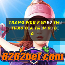 Trang web Fun88 thể thao của Thần cờ bạc