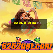 gacha club đồ