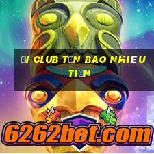 đi club tốn bao nhiêu tiền