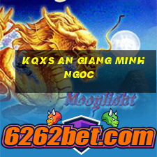 kqxs an giang minh ngoc