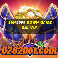 Sun8999 Down Game Bài Vui