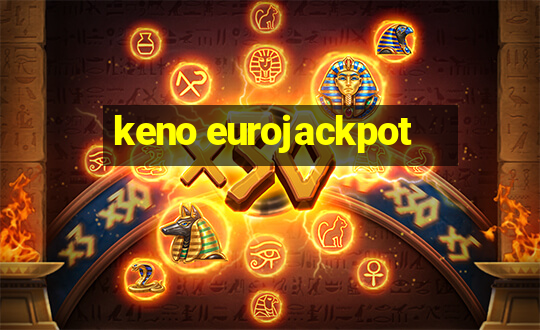 keno eurojackpot