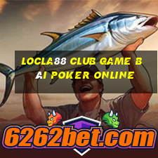 Locla88 Club Game Bài Poker Online