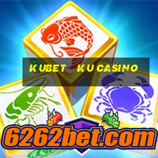 kubet   ku casino