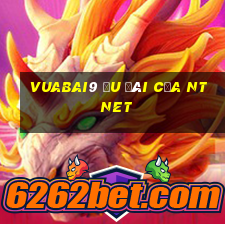 Vuabai9 Ưu đãi của nt Net