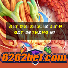 kết quả xổ số đà lạt ngày 30 tháng 04