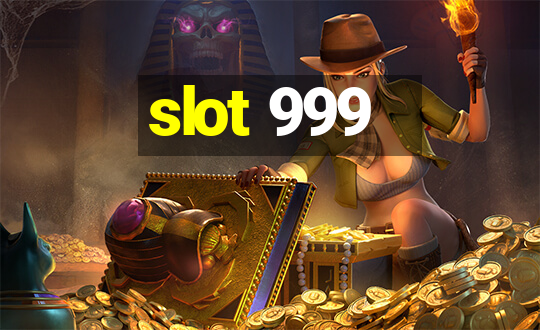 slot 999