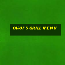 choi's grill menu