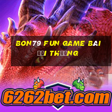 Bon79 Fun Game Bài Đổi Thưởng