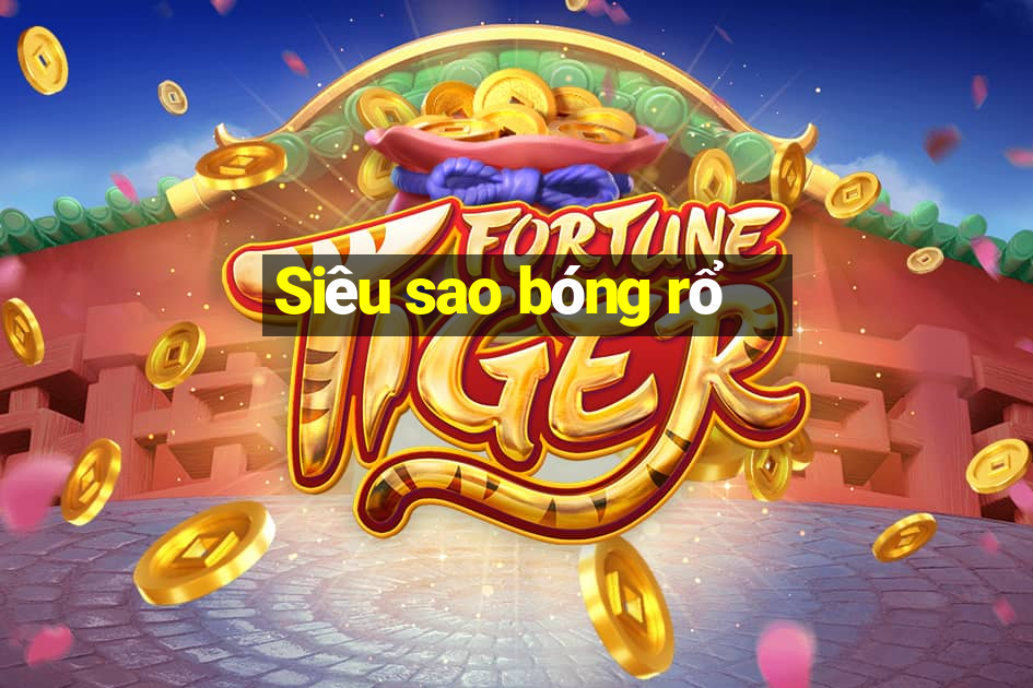 Siêu sao bóng rổ