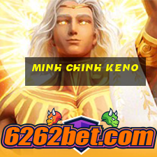 minh chinh keno