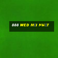 888 wed mới nhất