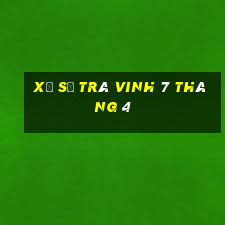 xổ số trà vinh 7 tháng 4