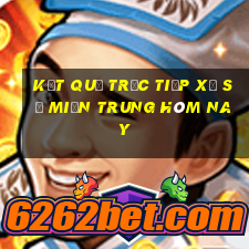 kết quả trực tiếp xổ số miền trung hôm nay