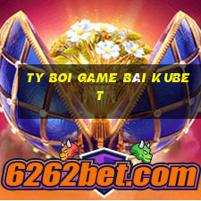 Ty Boi Game Bài Kubet