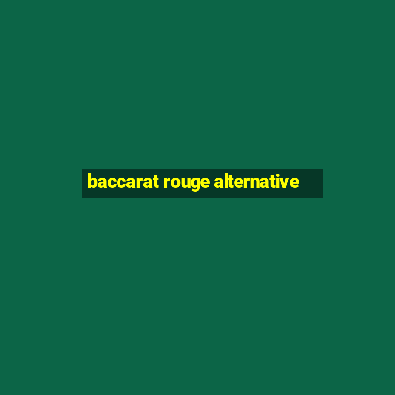 baccarat rouge alternative