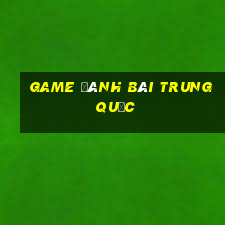 game đánh bài trung quốc