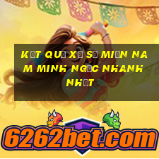 kết quả xổ số miền nam minh ngọc nhanh nhất