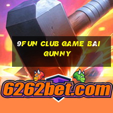 9Fun Club Game Bài Gunny