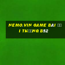 Nemo.Vin Game Bài Đổi Thưởng B52