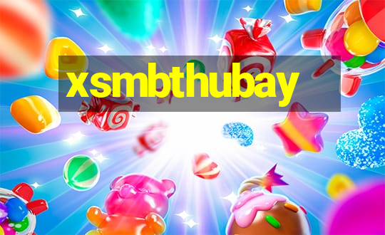 xsmbthubay