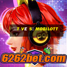 đặt vé số mobilott