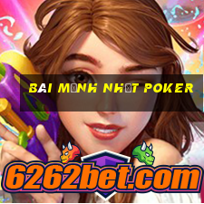 bài mạnh nhất poker