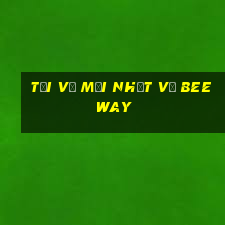 Tải về mới nhất về Beeway